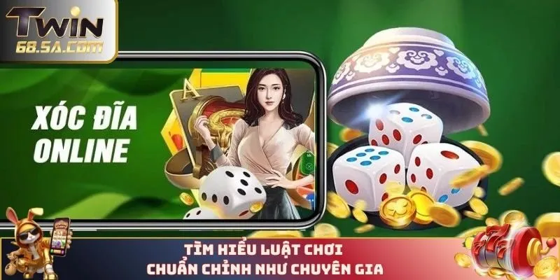 Tìm hiểu luật chơi chuẩn chỉnh như chuyên gia