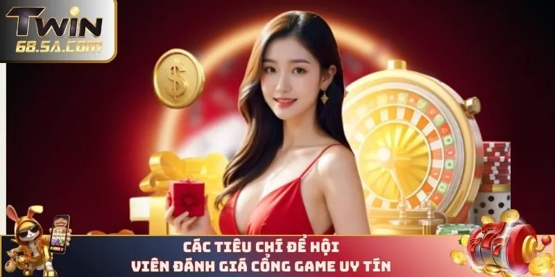 Tiêu chí đánh giá cổng game uy tín